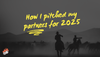 How I pitched my partners for 2025