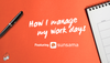 How to manage your time when you're bad at managing your time