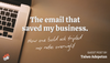 The email that saved my business: how one bold ask tripled my rates overnight