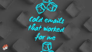 Cold emails that worked for me and why