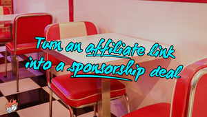 How I turned an affiliate link into a sponsorship deal
