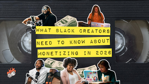 What Black creators need to know about monetizing in 2026